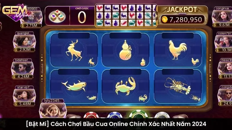 [Bật Mí] Cách Chơi Bầu Cua Online Chính Xác Nhất Năm 2024